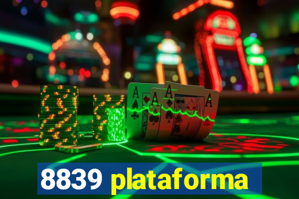 8839 plataforma